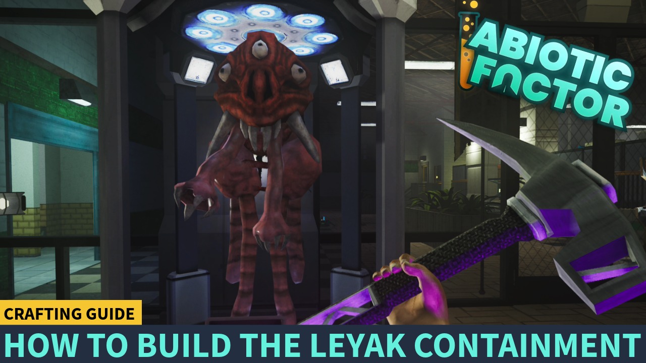 Abiotic Factor| How to build the Leyak Containment, plus some tips and tricks